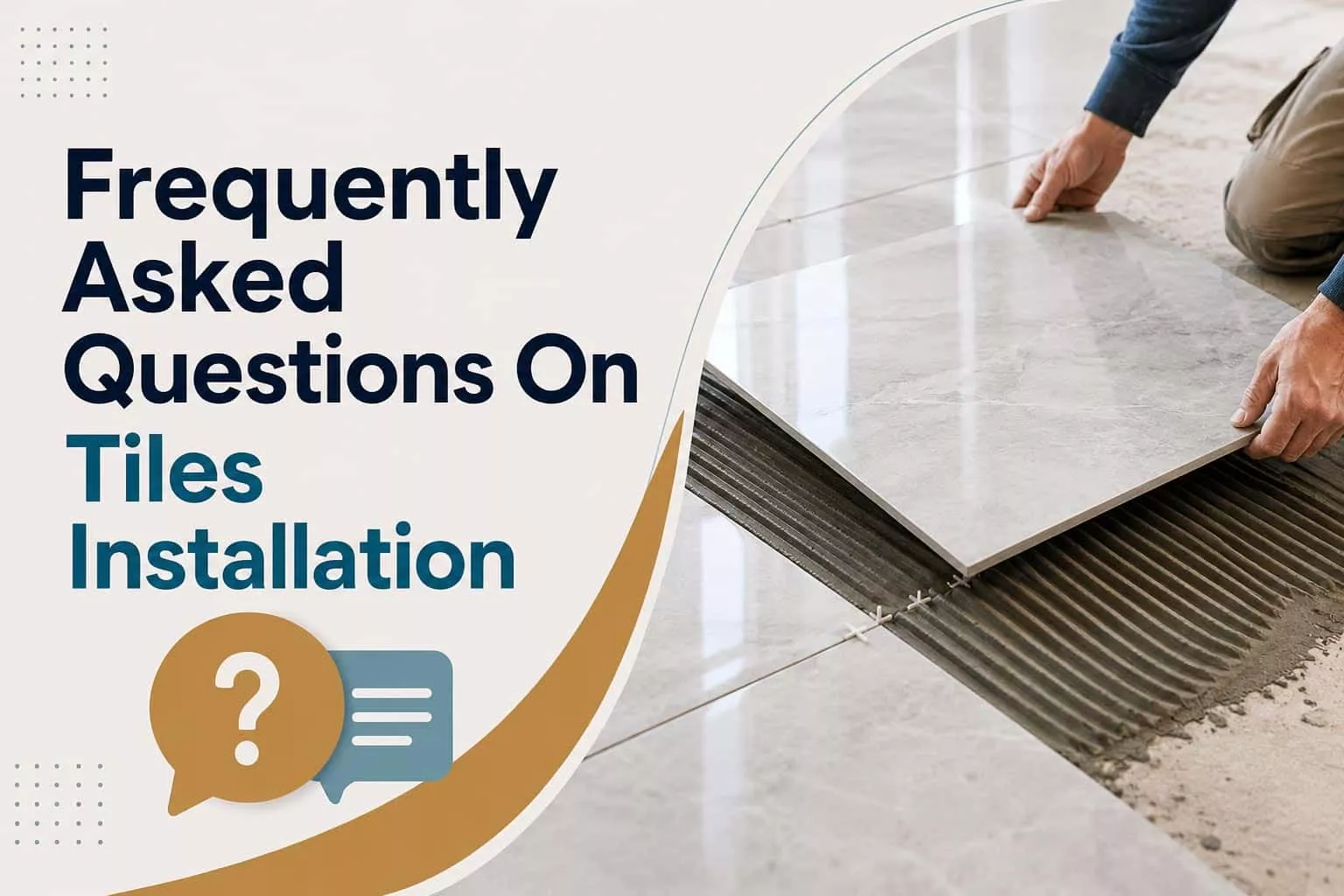 FAQ On Tiles Installation services